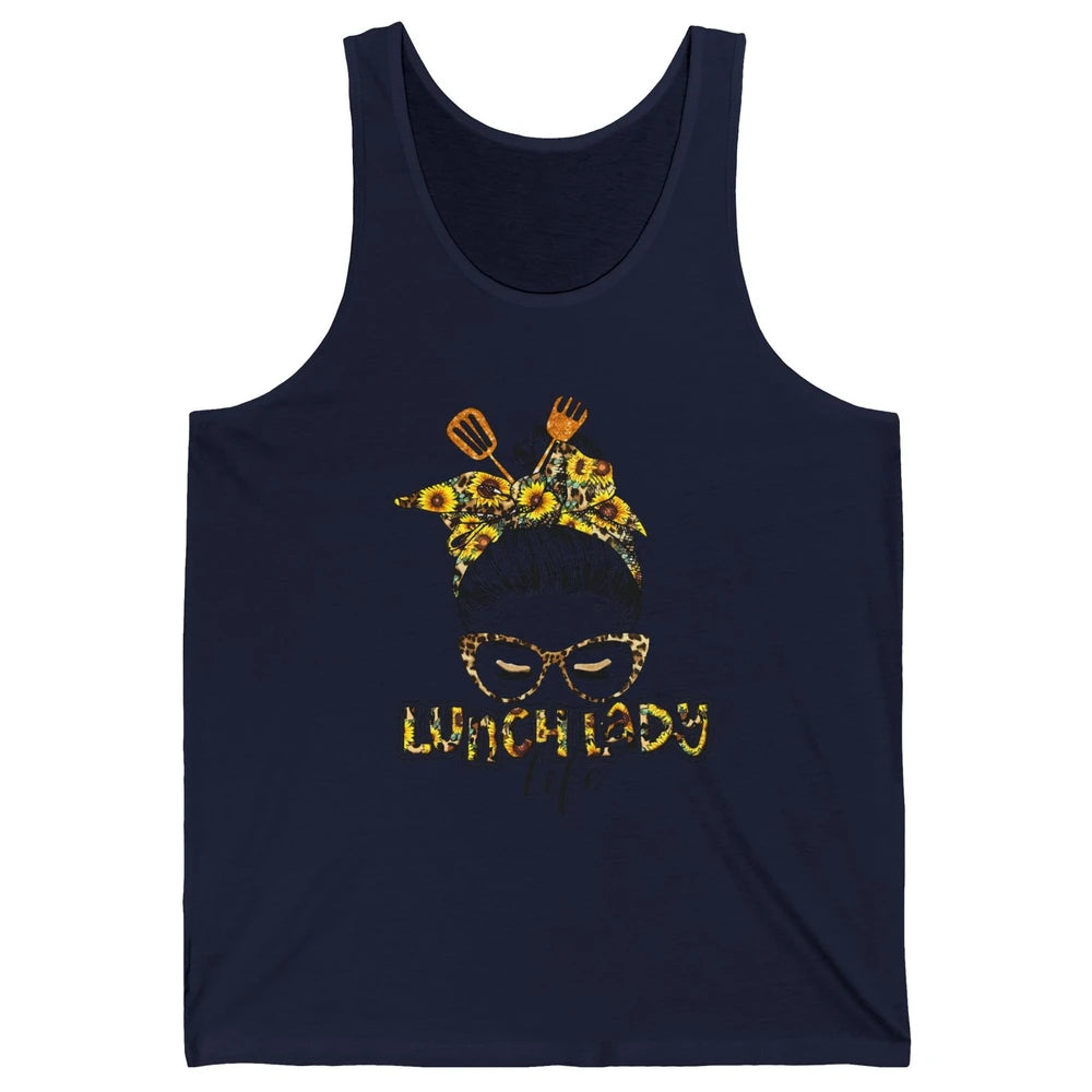 Sunflower Lunch Lady Life Messy Bun Hair Appreciation Gift Unisex Jersey Tank