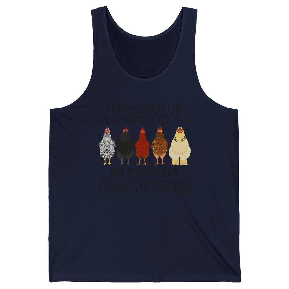 Funny Chicken I Might Look Like Listening To You Farmer Gift Unisex Jersey Tank