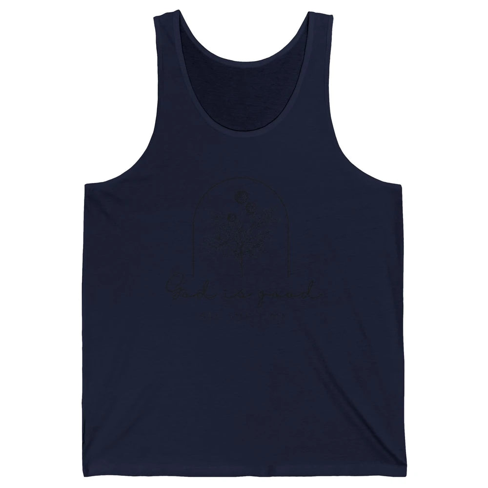Christian Faith God Is Good All The Time Religious Men Women Unisex Jersey Tank