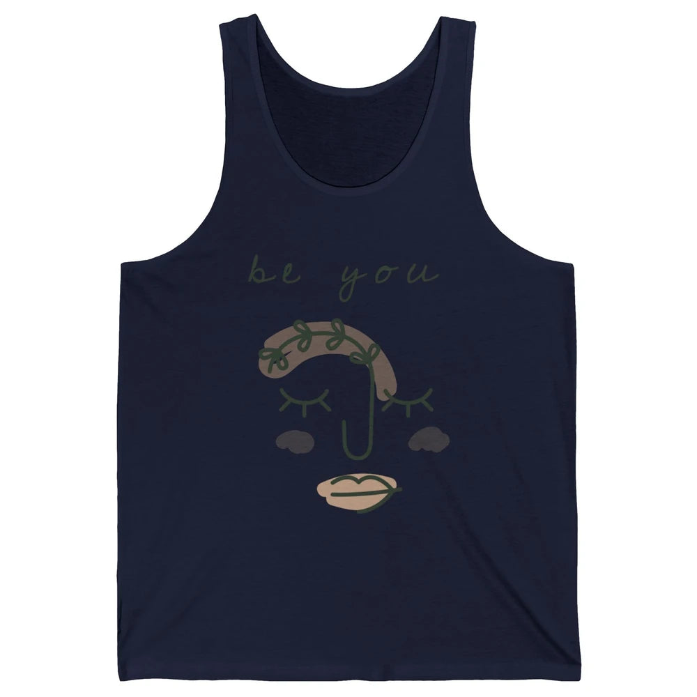 Be You Line Art Minimalist Positive Quote Motivational Minimal Floral Women Face Unisex Jersey Tank