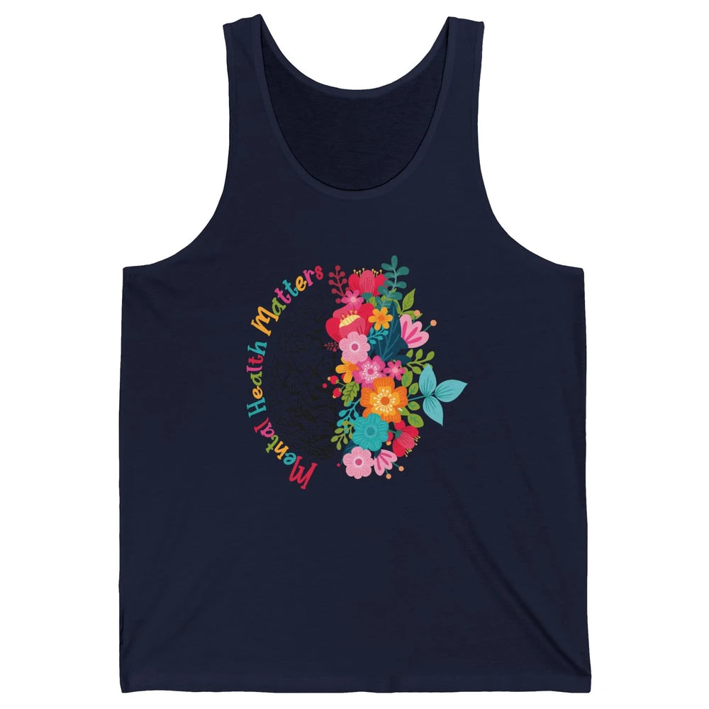Mental Health Matters Human Brain Flower Bloom Mental Health Unisex Jersey Tank