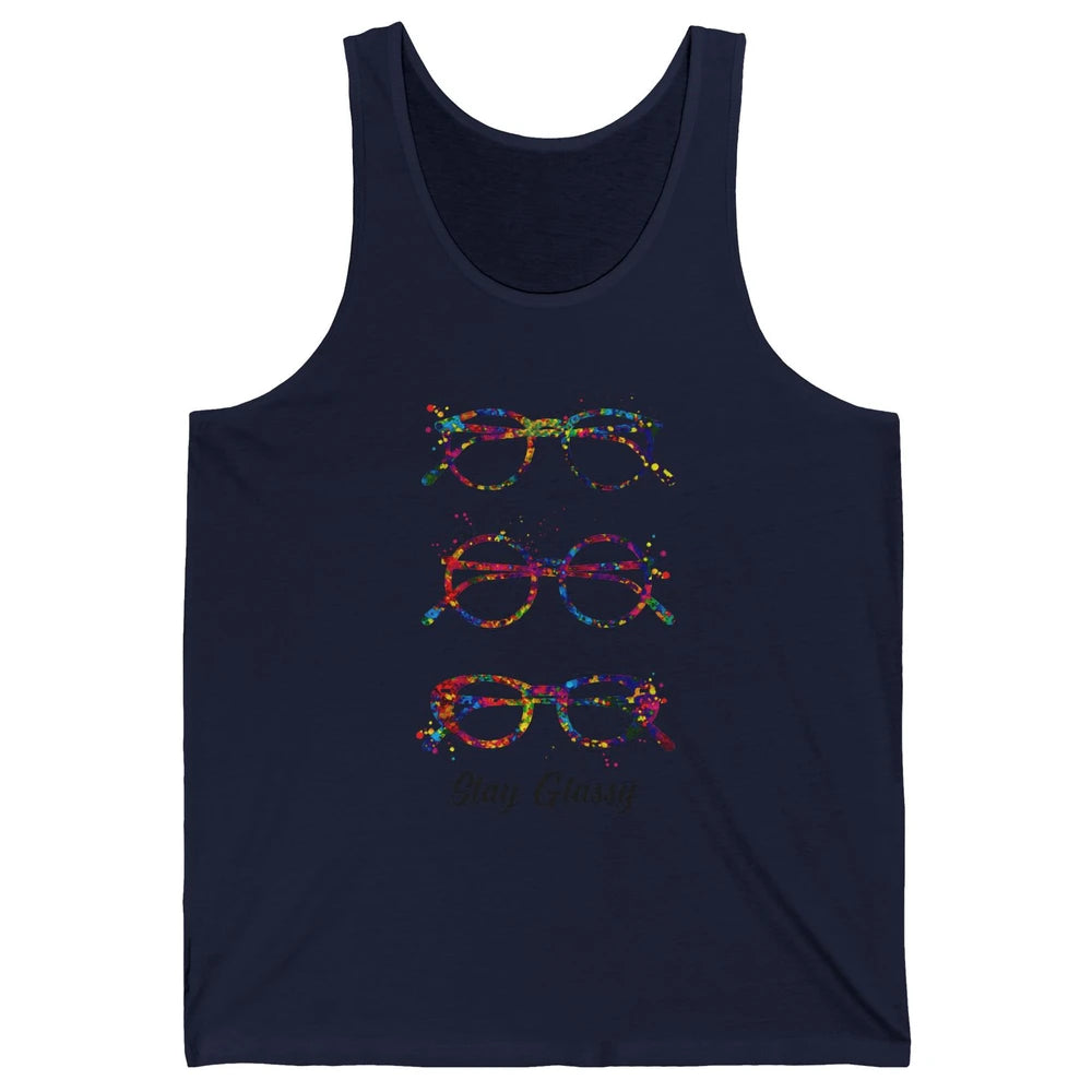 Funny Optometry Eyeglasses Stay Glassy Optometrist Optician Unisex Jersey Tank