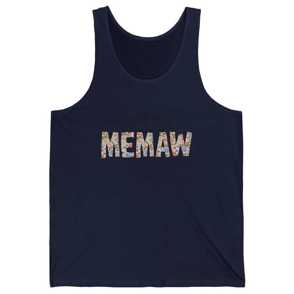 Floral Boho So God Made A Memaw Grandmother Mothers Day Unisex Jersey Tank