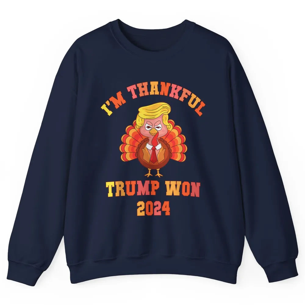 Funny Donald Trump Make Thanksgiving Great Again Thankful Trump Won Republican Unisex Crewneck Sweatshirt