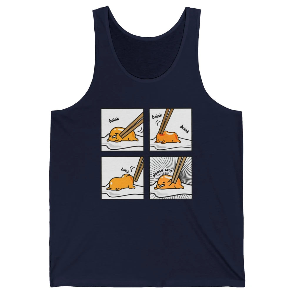 Funny Boink Egg Yolk Please Stop Cute Lazy Sleepy Egg Food Unisex Jersey Tank