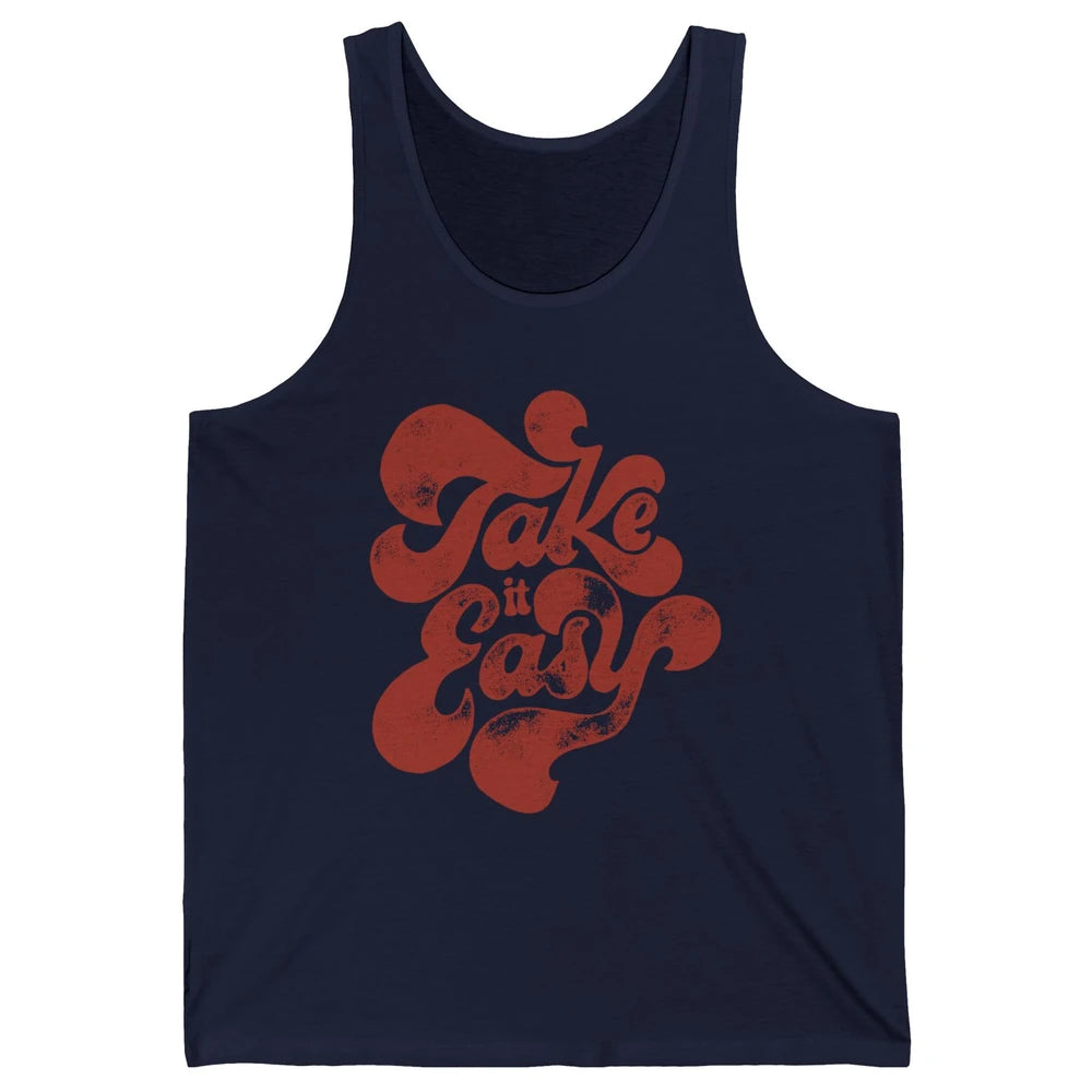 Retro Groovy Take It Easy Hippie Motivational Inspirational Unisex Jersey Tank