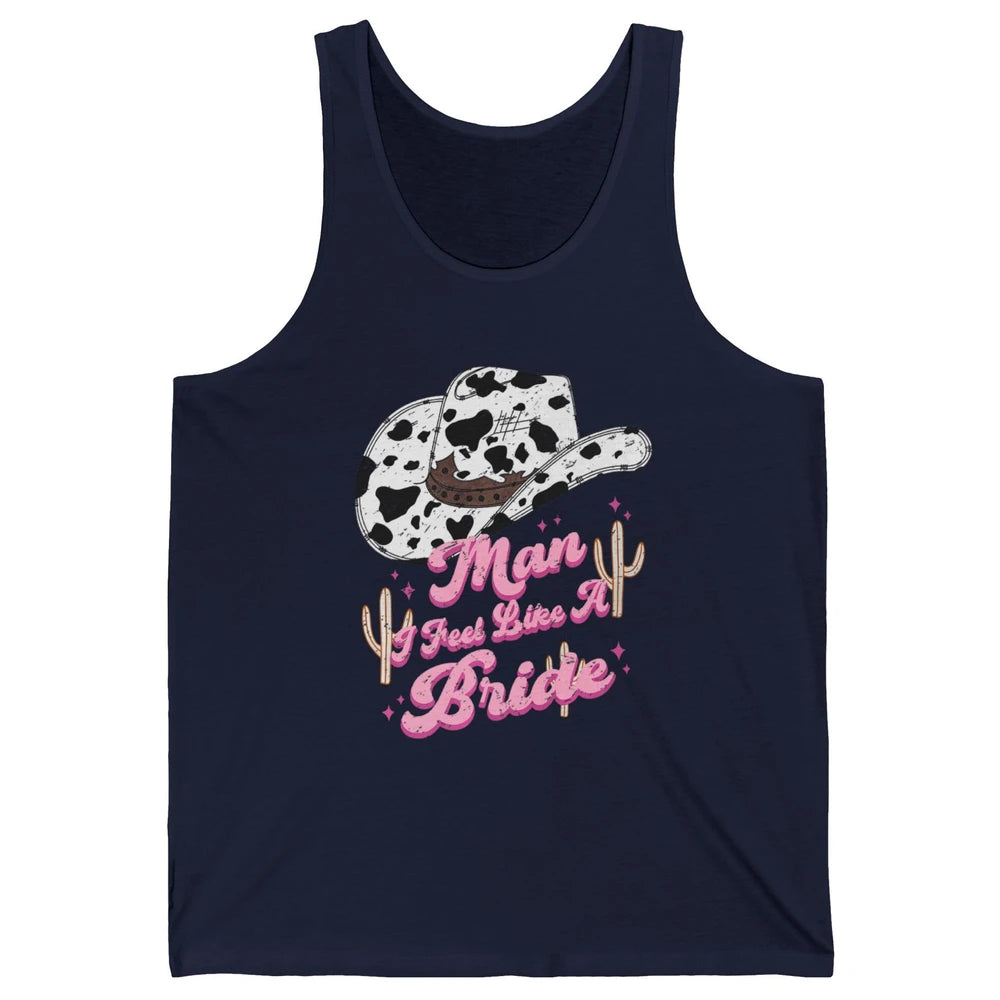 Groovy Man I Feel Like A Bride Retro Cool Cowboy Hat Western Unisex Jersey Tank
