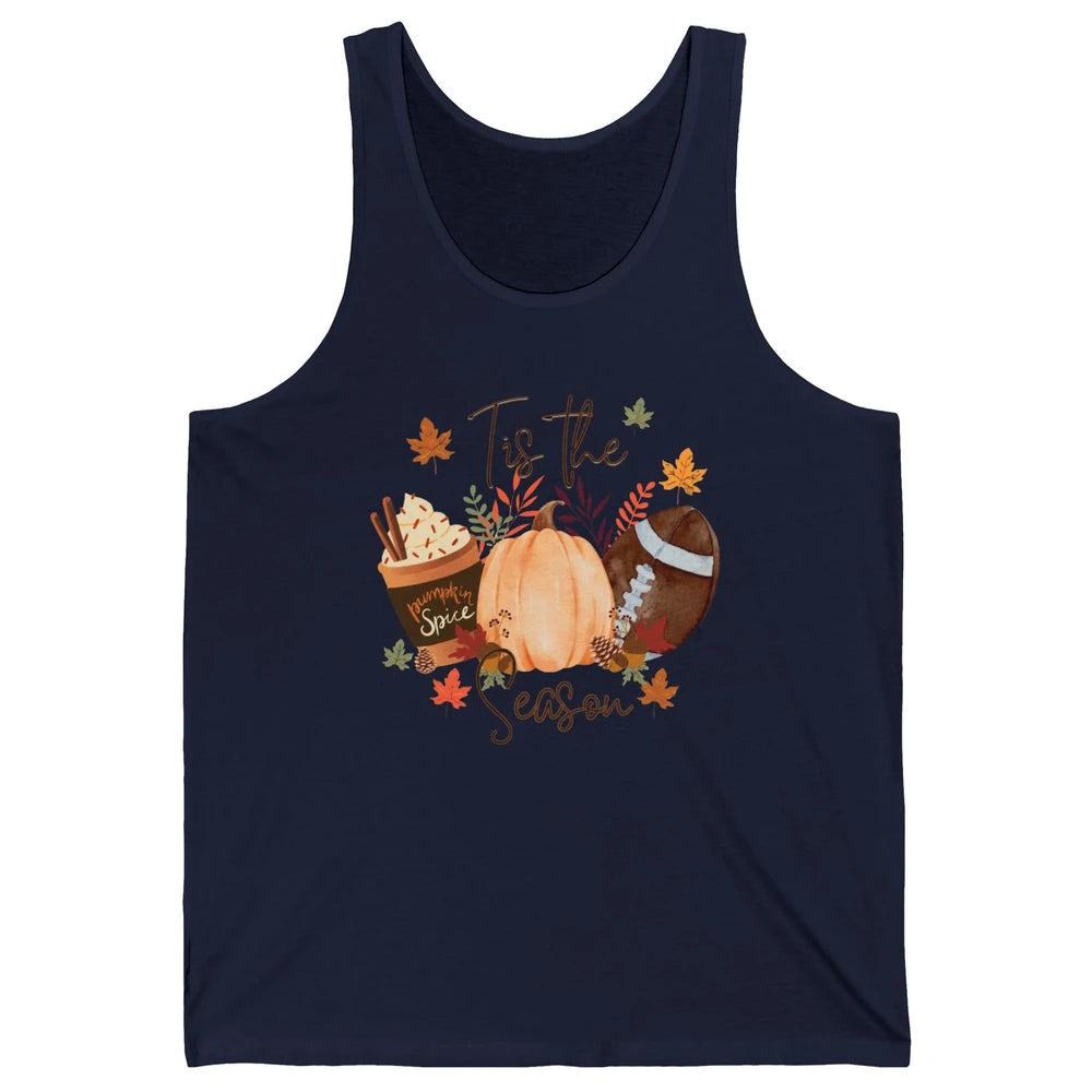 Football Pumpkin Spice Tis The Season Fall Leaves Autumn Unisex Jersey Tank