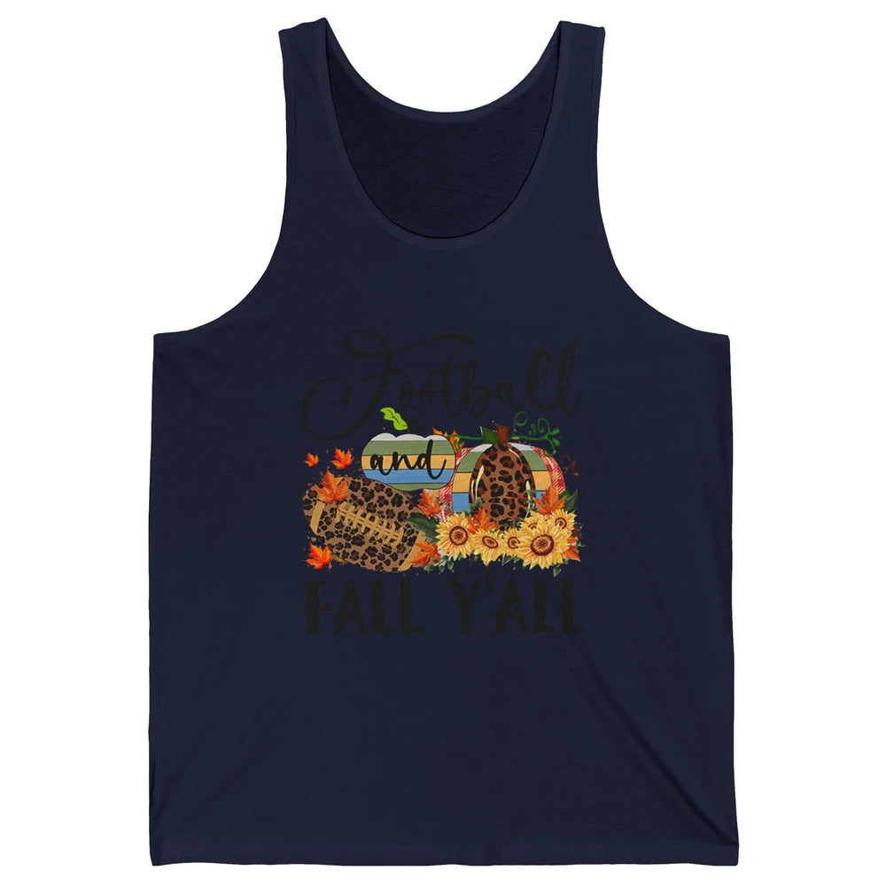 Football And Fall Y'all Leopard Pumpkin Autumn Thanksgiving Unisex Jersey Tank