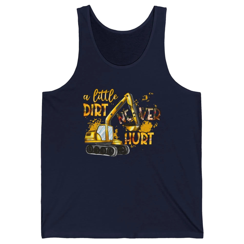 A Little Dirt Never Hurt Construction Bulldozer Excavator Unisex Jersey Tank