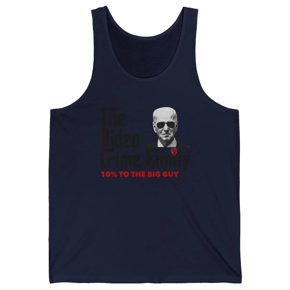 Funny The Biden Crime Family Anti Biden Liberals Democrats Unisex Jersey Tank