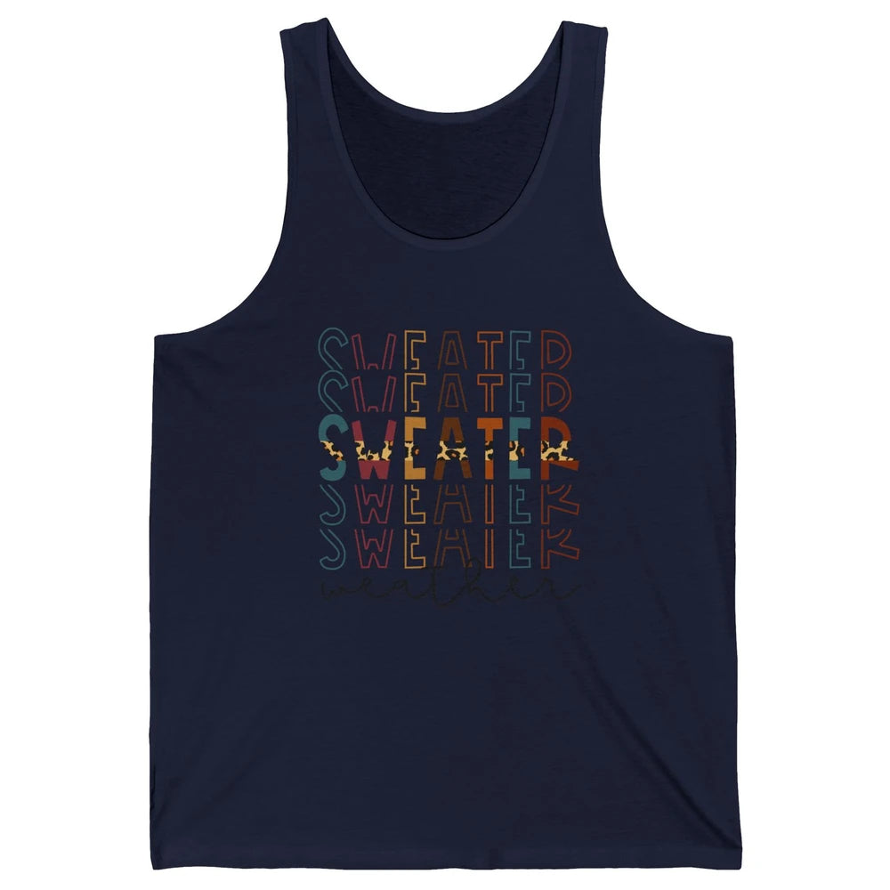 Fall Sweater Weather Leopard Thanksgiving Christmas Costume Unisex Jersey Tank