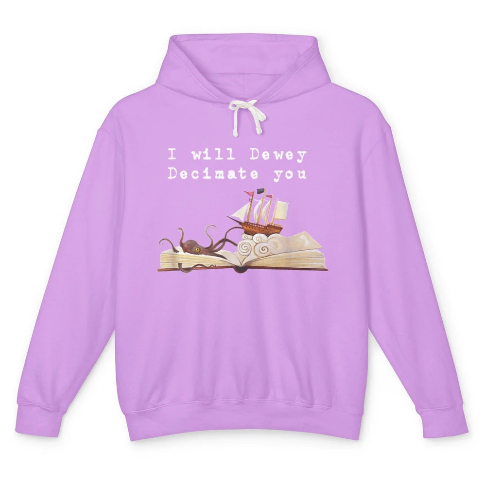 I Will Dewey Decimate You Book Reader Library Vintage Books Unisex Lightweight Hoodie