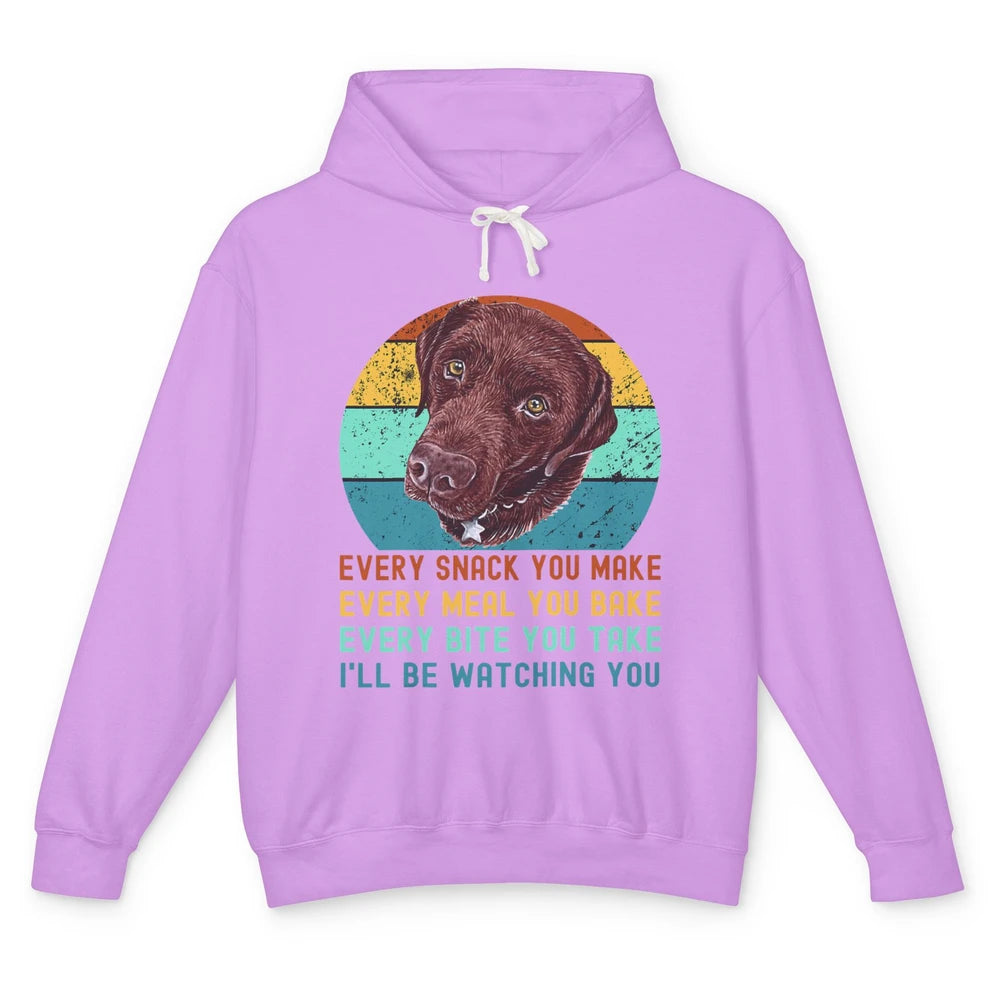 Every Snack You Make Watch You Funny Labrador Retriever Dog Unisex Lightweight Hoodie