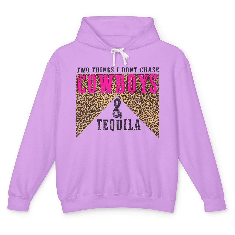 Leopard 2 Things I Don't Chase Cowboys & Tequila Western Unisex Lightweight Hoodie