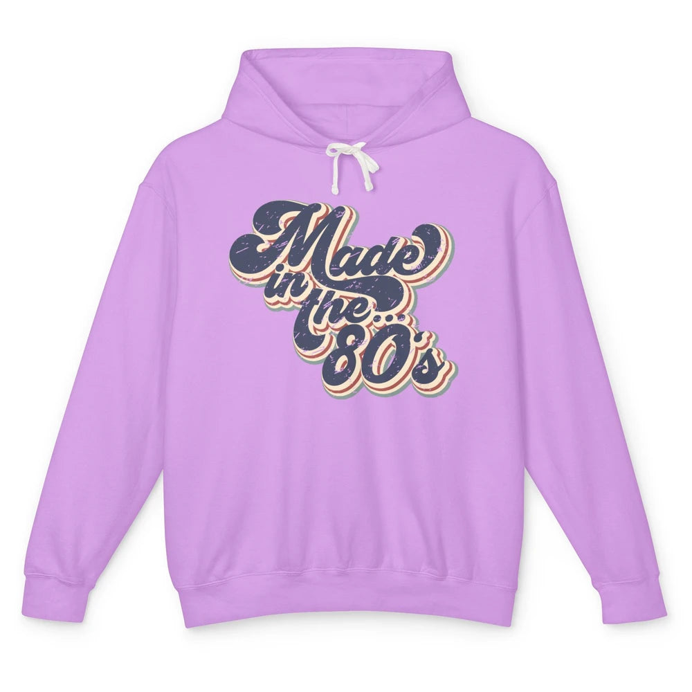 Retro Vintage Made In The 80's 1980s Born Birthday Day Gift Unisex Lightweight Hoodie
