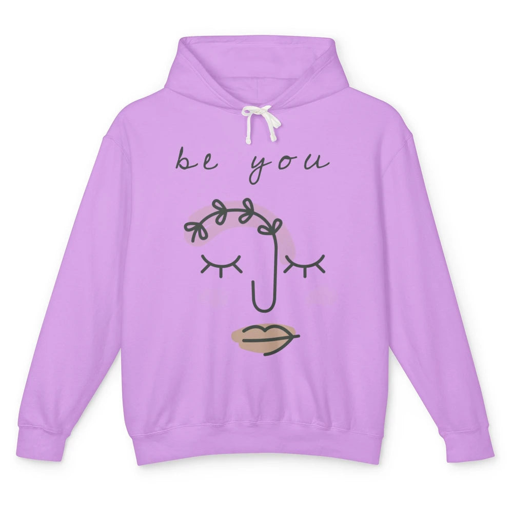 Be You Line Art Minimalist Positive Quote Motivational Minimal Floral Women Face Unisex Lightweight Hoodie