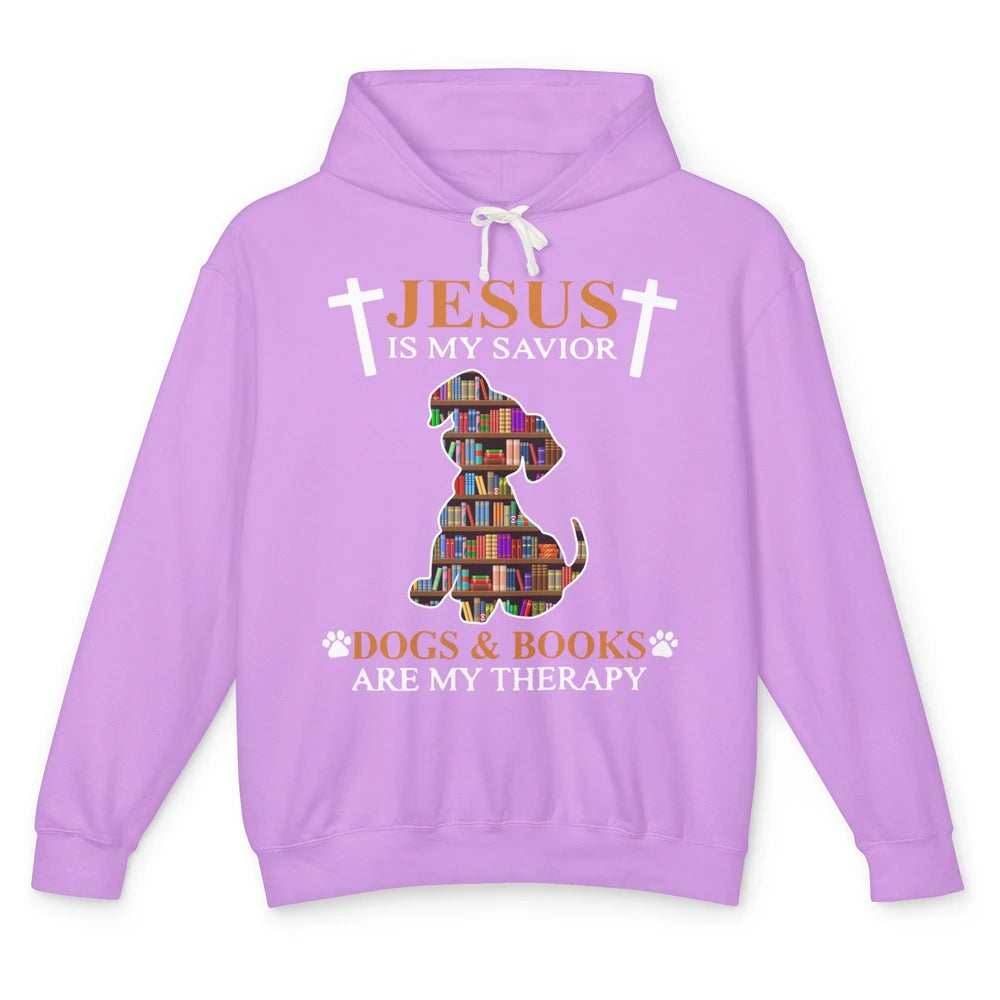 Jesus Is My Savior Dogs And Books Are Therapy Bookish Girl Unisex Lightweight Hoodie