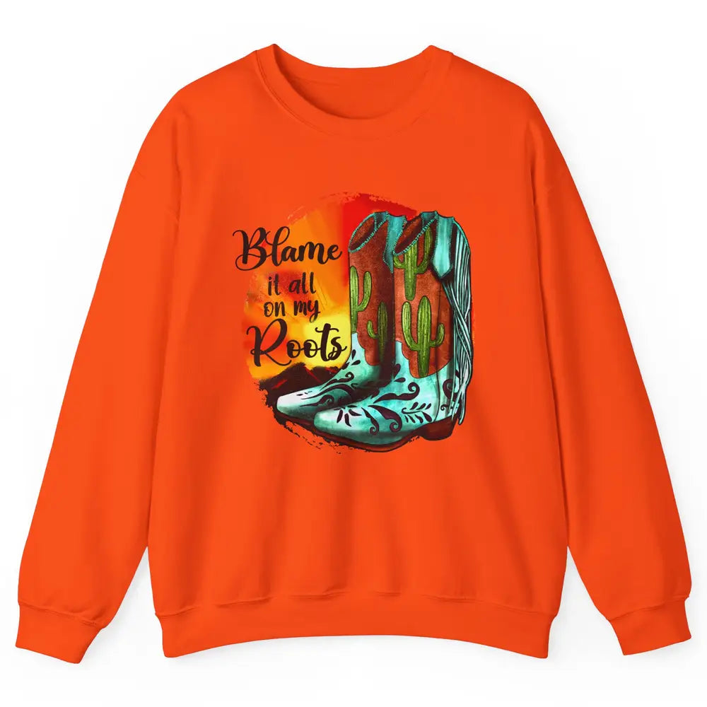 Vintage Sunset Cowgirl Boots Blame It All On My Root Western Unisex Crewneck Sweatshirt