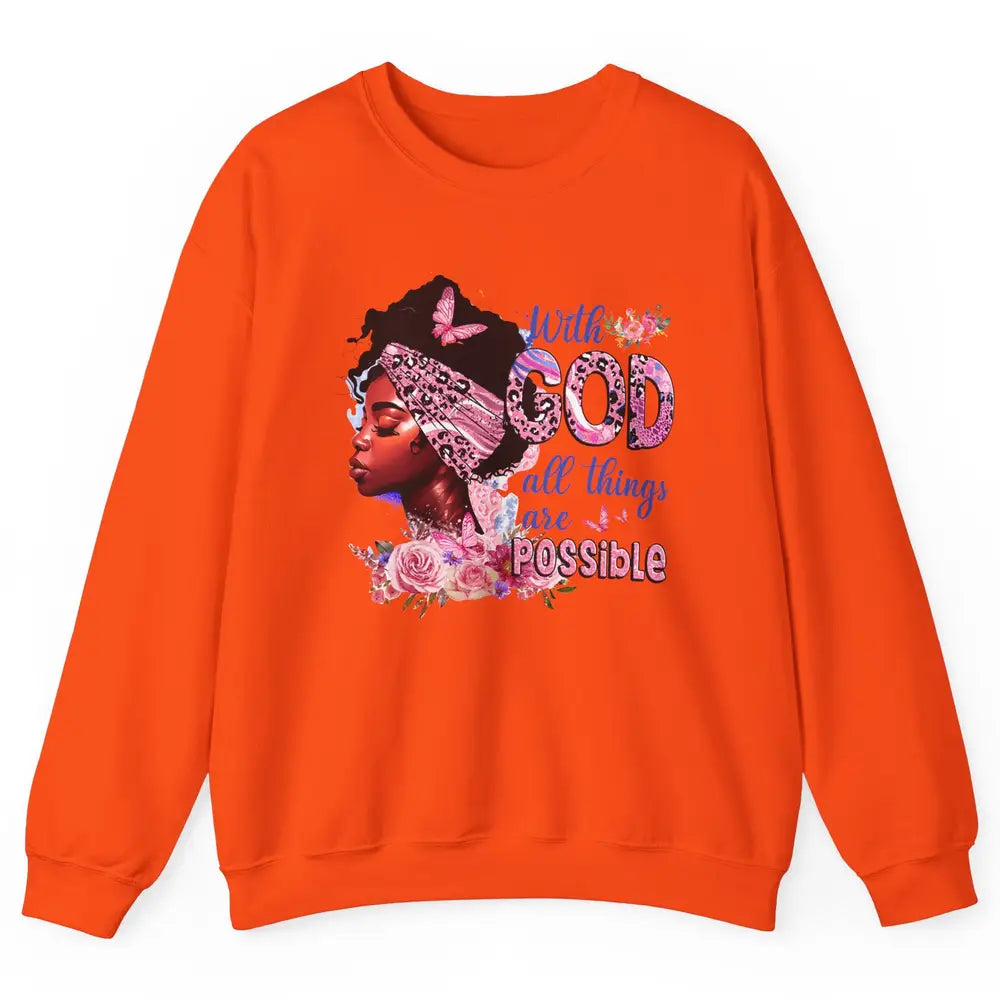 Afro Woman With God All Things Are Possible Bible Religious Unisex Crewneck Sweatshirt