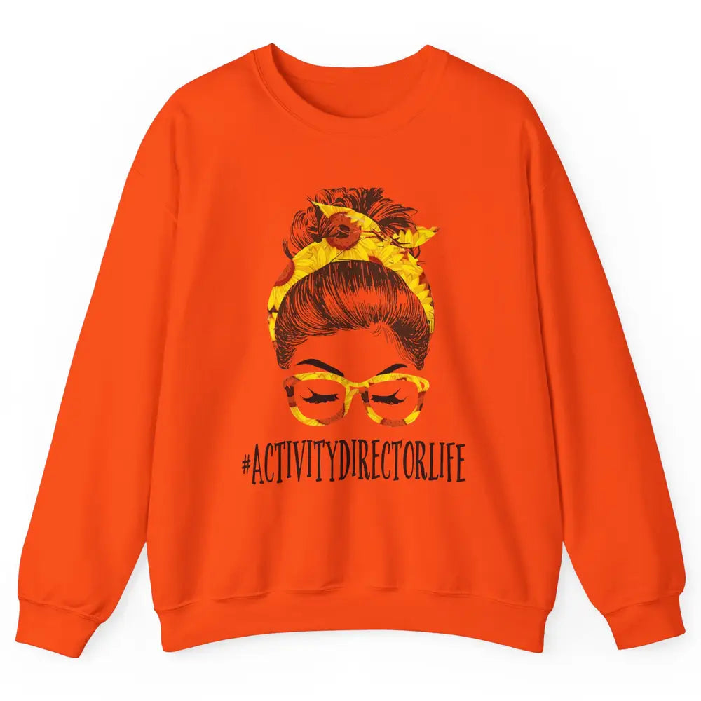 Activity Director Life Messy Bun Hair Headband Nursing Mom Unisex Crewneck Sweatshirt