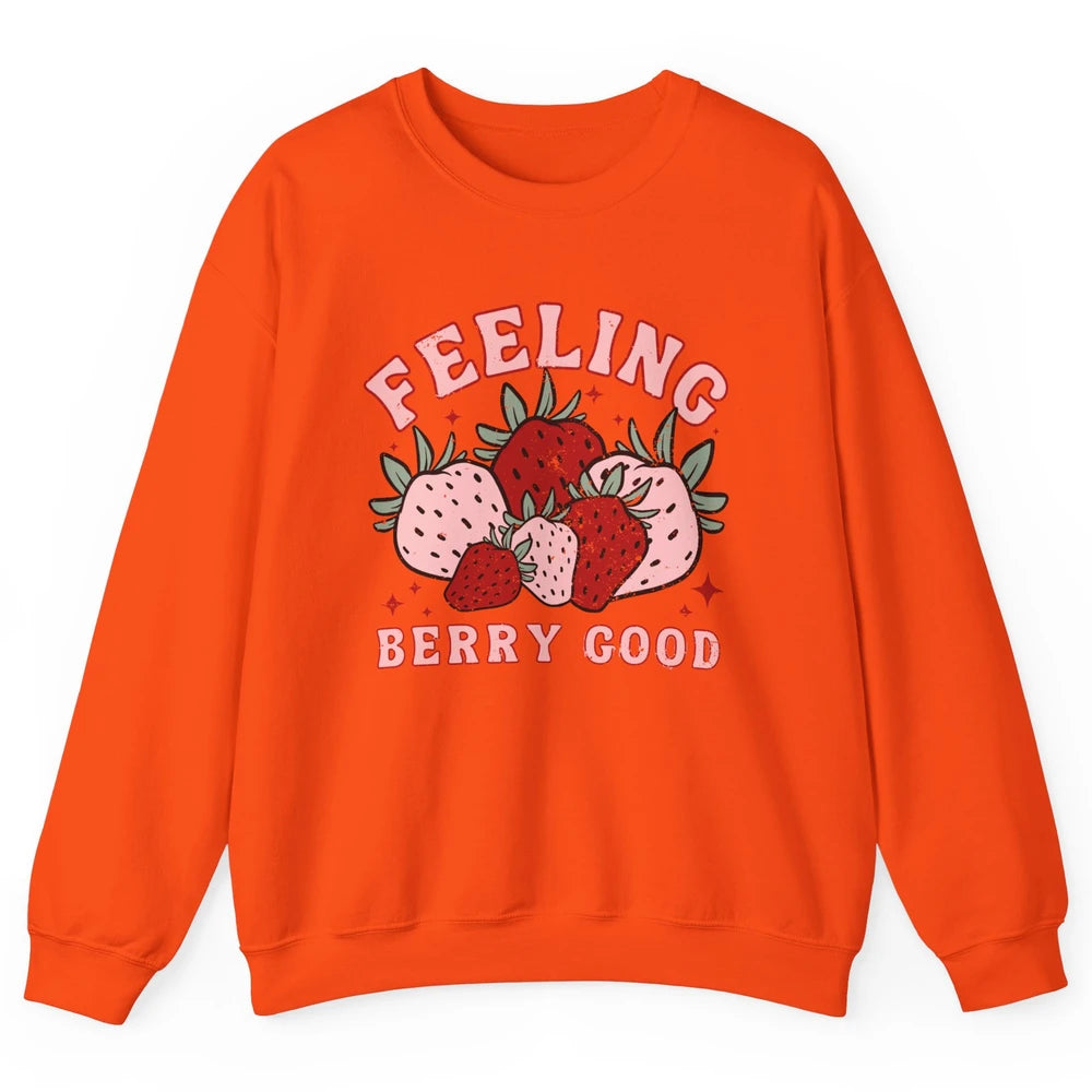 Retro Strawberry Feeling Berry Good Positive Mind Happy Life Unisex Crewneck Sweatshirt