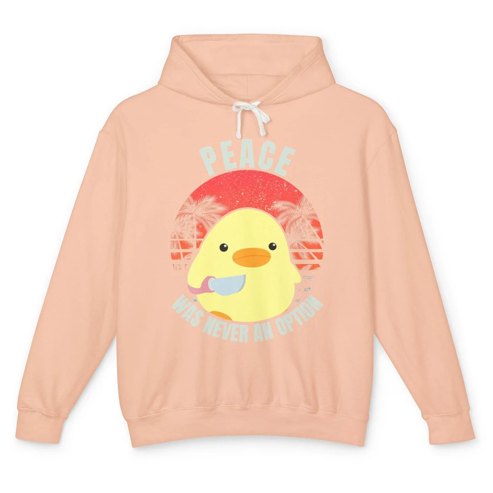 Funny Duck With Knife Murder Peace Was Never Option Animal Unisex Lightweight Hoodie