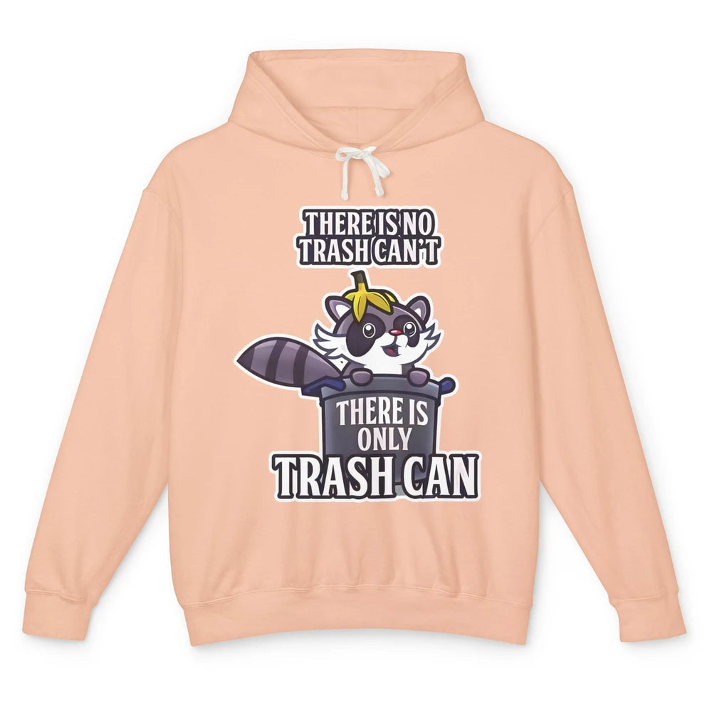 Retro Raccoon No Trash Can't Only Trash Can Motivational Unisex Lightweight Hoodie