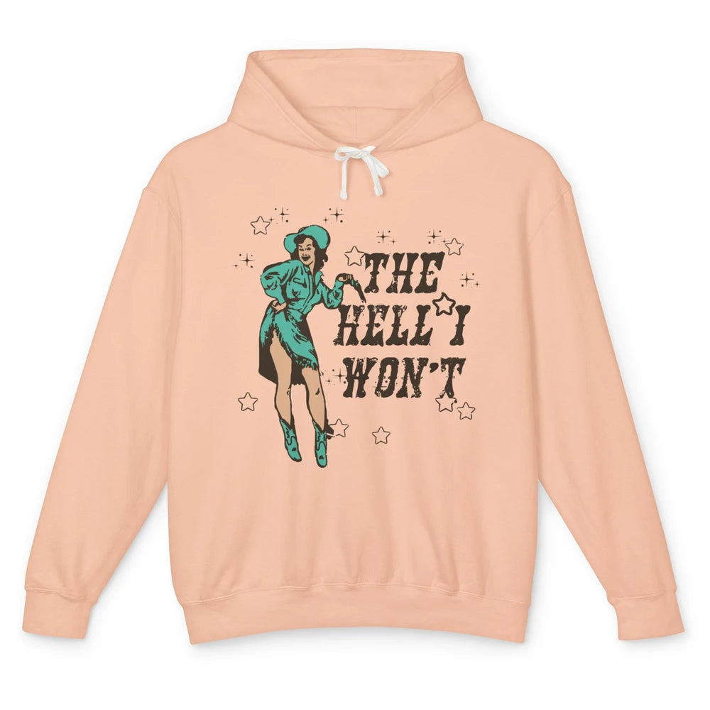 Retro Cowgirl The Hell I Won't Western Country Rodeo Mom Unisex Lightweight Hoodie