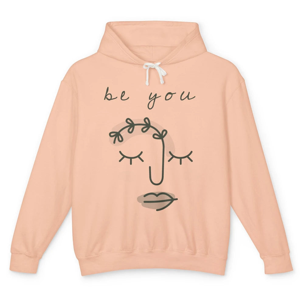 Be You Line Art Minimalist Positive Quote Motivational Minimal Floral Women Face Unisex Lightweight Hoodie
