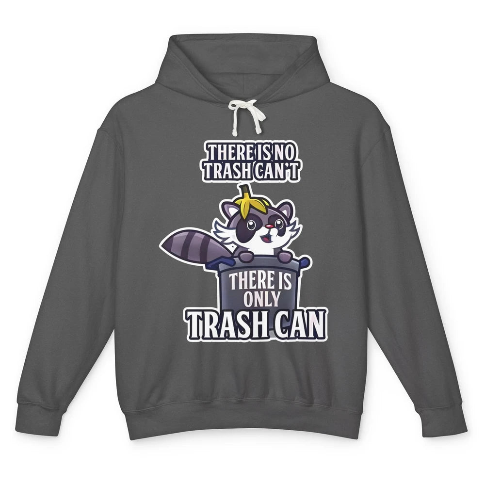 Retro Raccoon No Trash Can't Only Trash Can Motivational Unisex Lightweight Hoodie