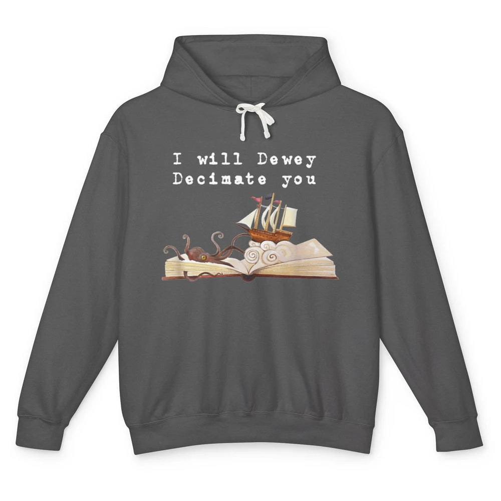 I Will Dewey Decimate You Book Reader Library Vintage Books Unisex Lightweight Hoodie