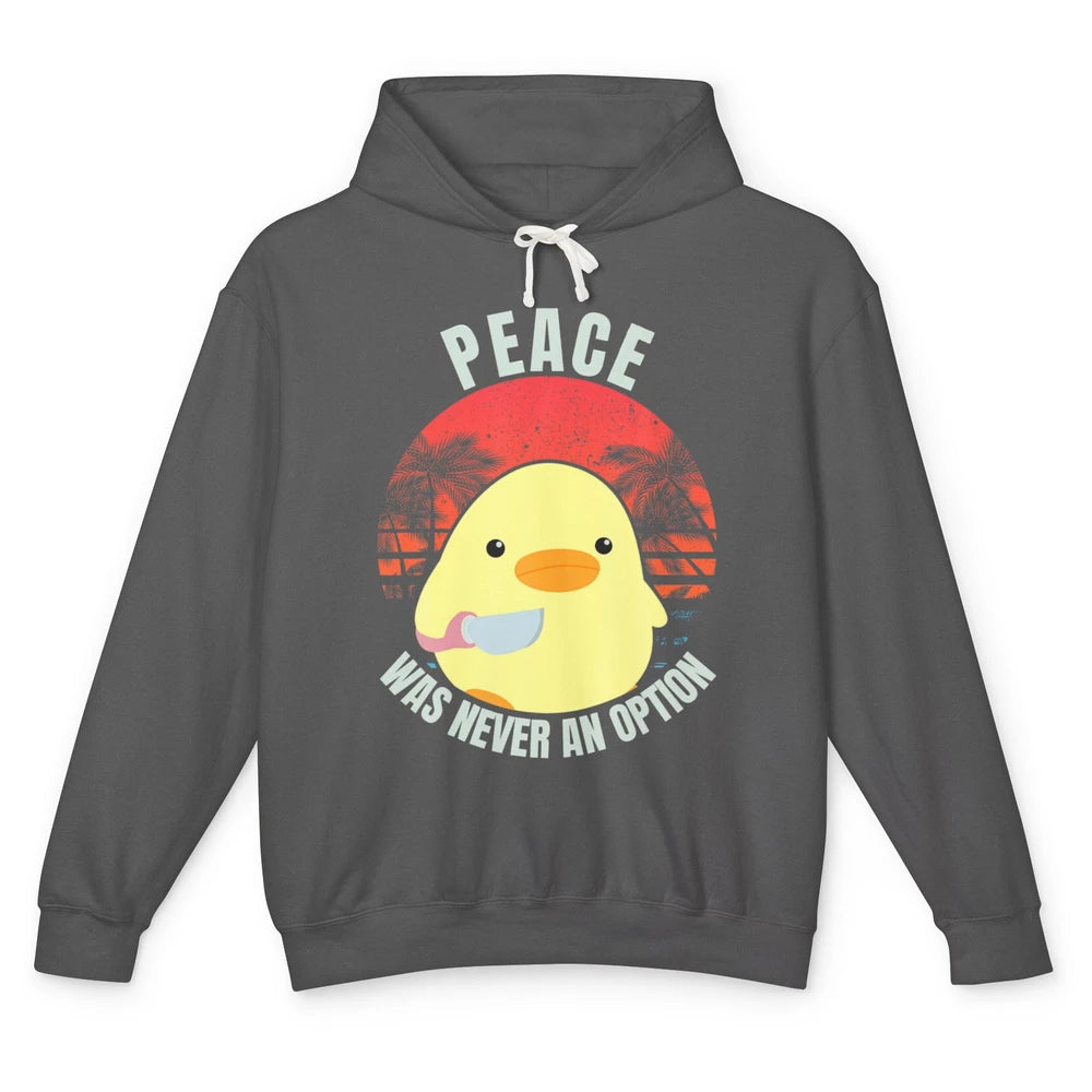 Funny Duck With Knife Murder Peace Was Never Option Animal Unisex Lightweight Hoodie