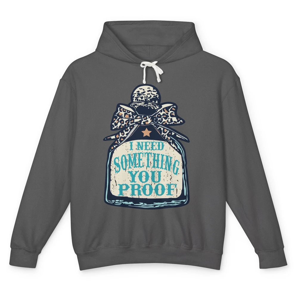 Leopard Cowboy I Need Something You Proof Western Cowgirls Unisex Lightweight Hoodie
