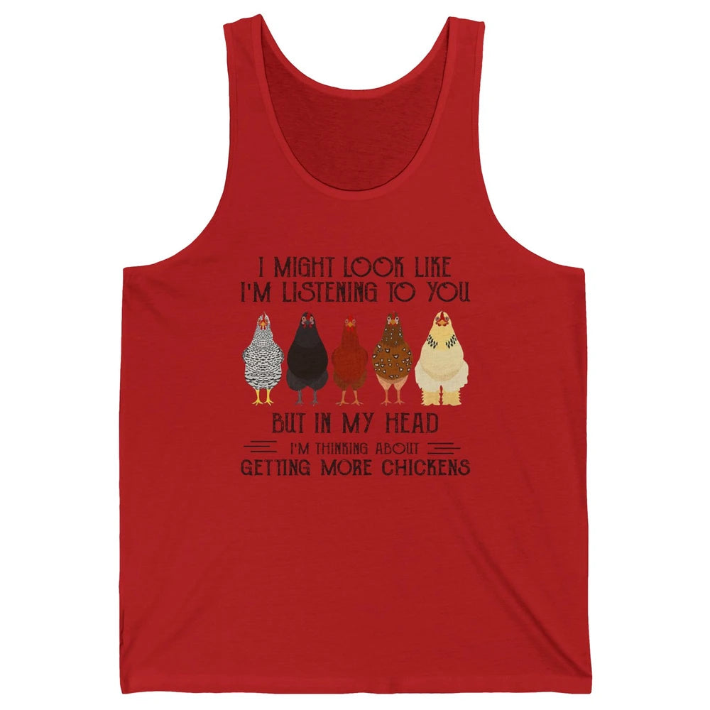 Funny Chicken I Might Look Like Listening To You Farmer Gift Unisex Jersey Tank