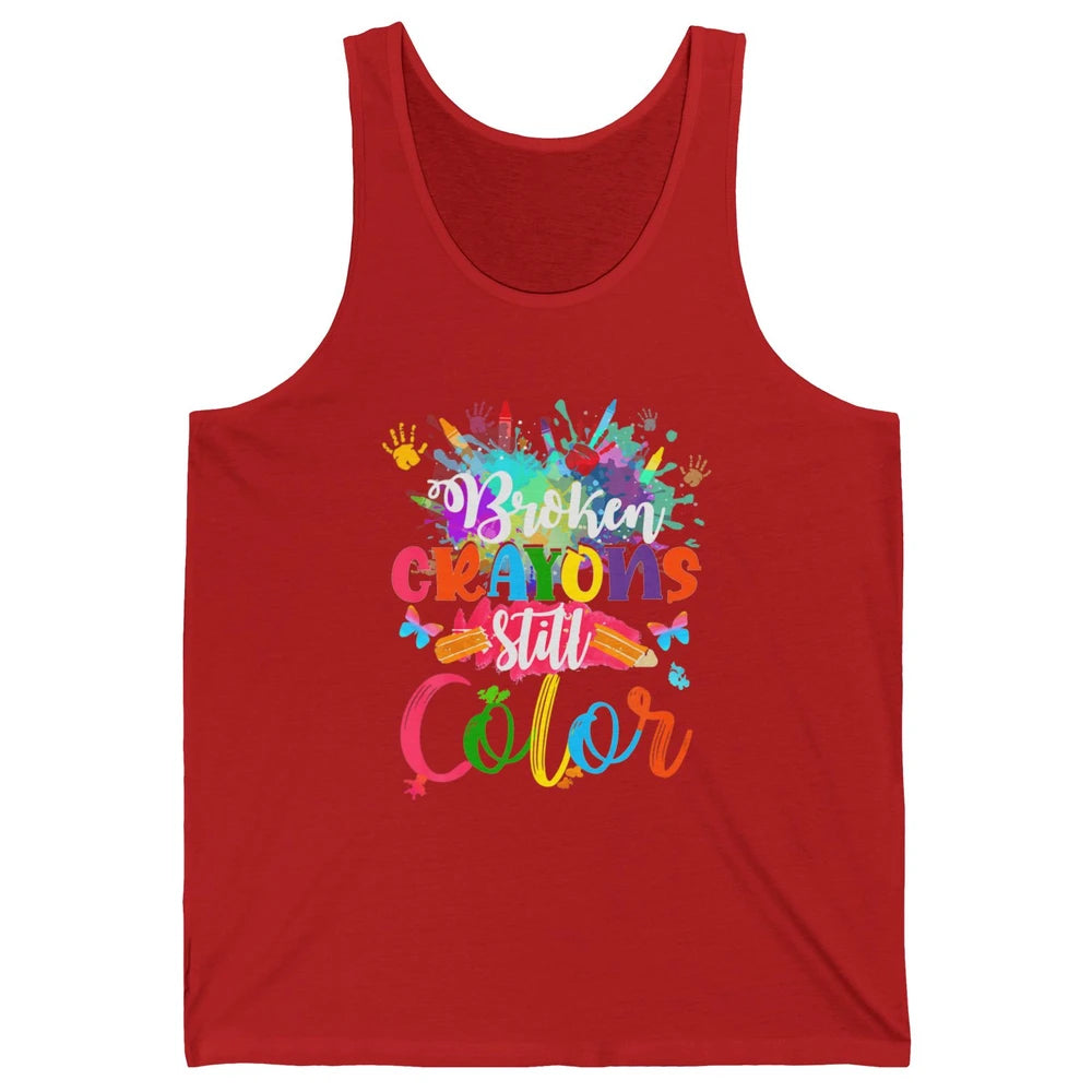 Hand Broken Crayons Still Color Suicide Prevention Awareness Unisex Jersey Tank