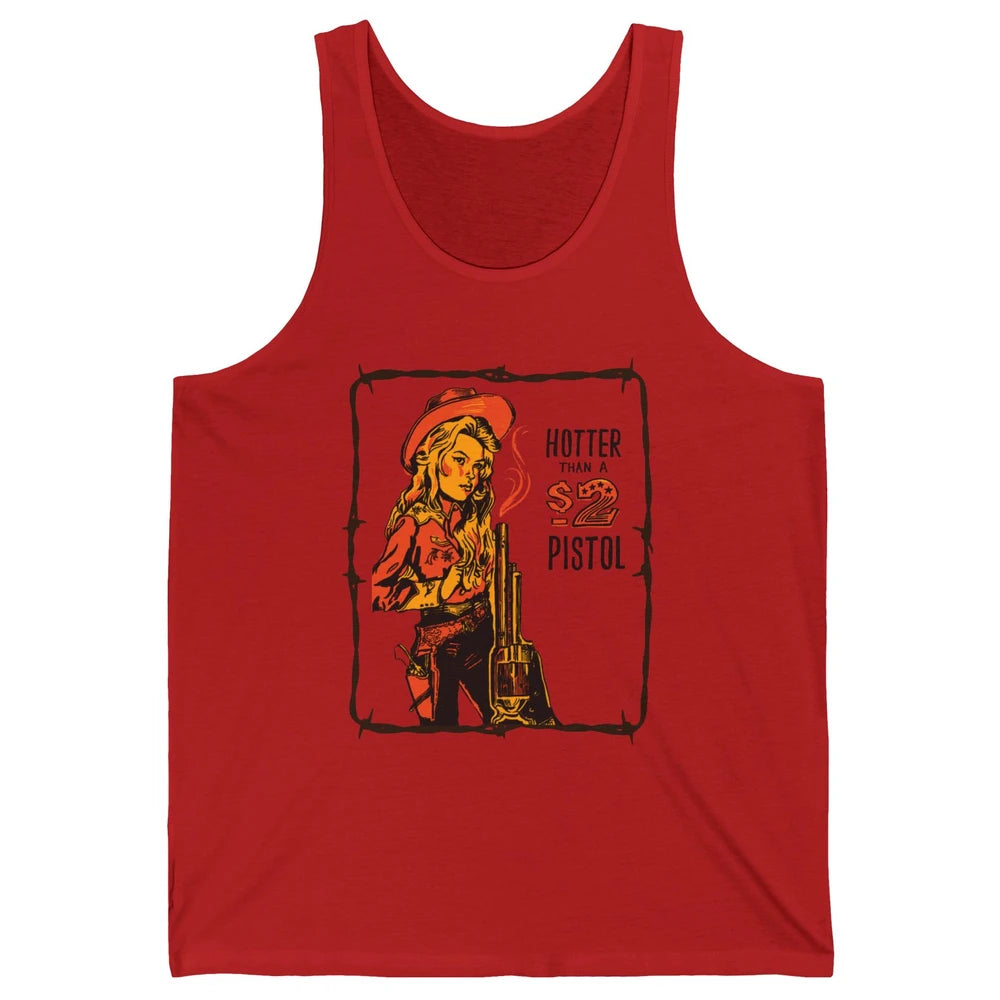 Retro Hotter Than A 2 Dollar Pistol Western Country Cowgirl Unisex Jersey Tank