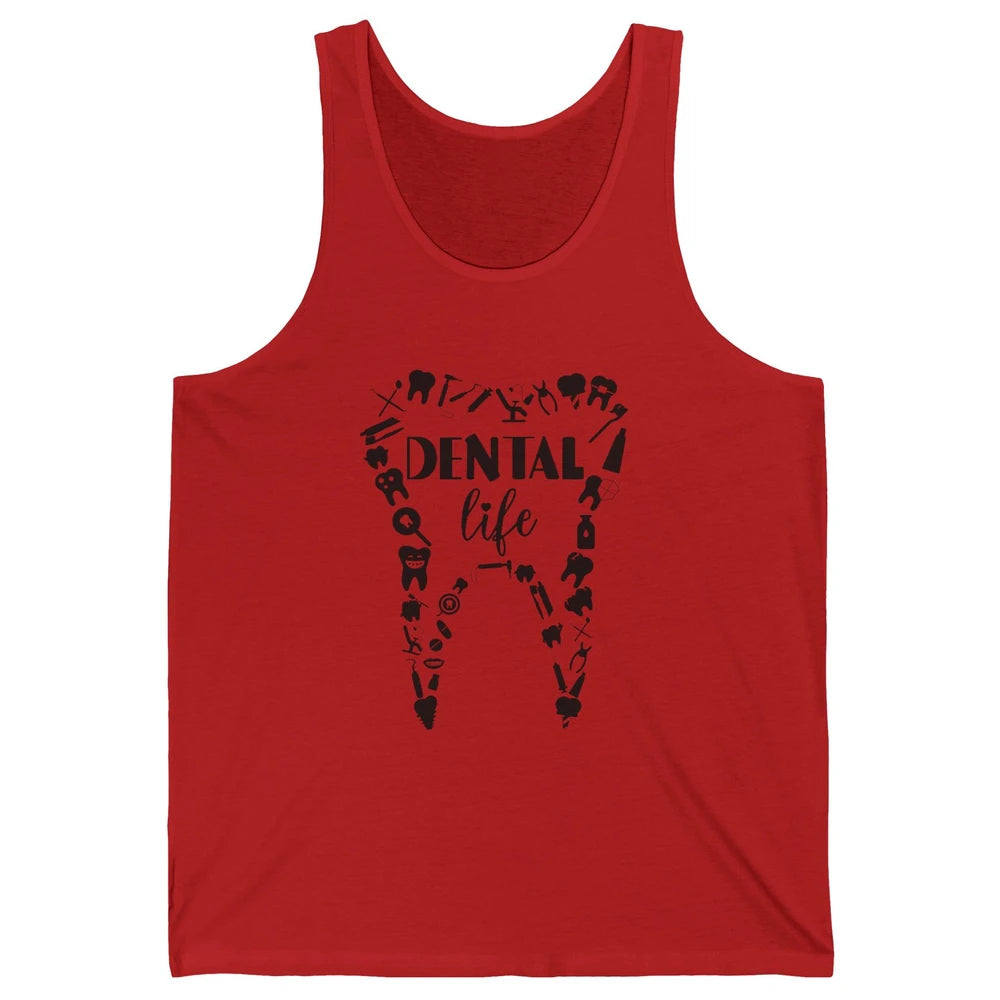 Funny Teeth Dental Life Dentist Tools Dental Assistant Gift Unisex Jersey Tank