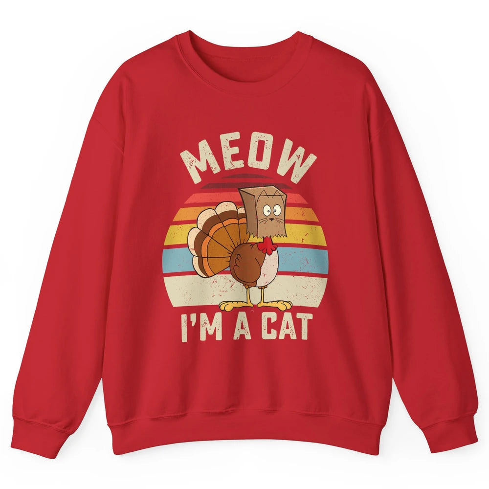 Vintage Funny Turkey Meow I’m A Cat For Thanksgiving Dinner Unisex Crewneck Sweatshirt