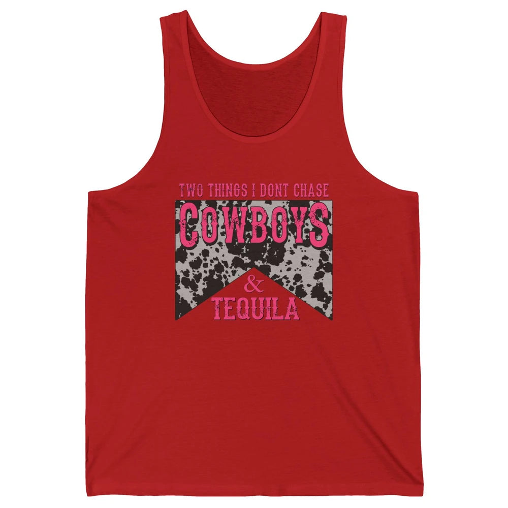 Leopard 2 Things I Don't Chase Cowboys & Tequila Western Unisex Jersey Tank