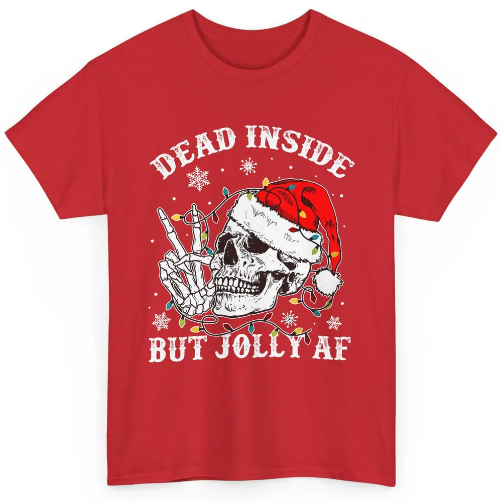 Skeleton Christmas Dead Inside But Jolly AF Merry Christmas Classic Unisex T-Shirt