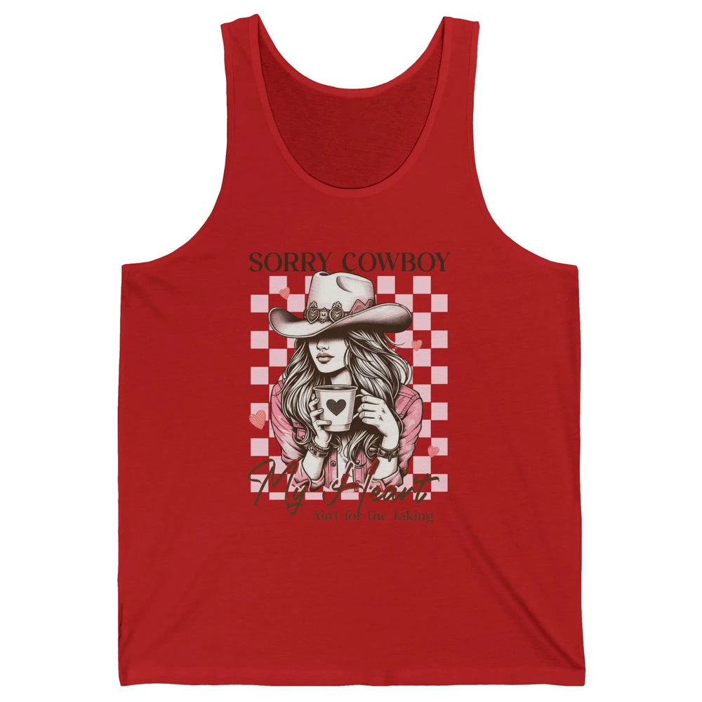 Sorry Cowboy My Heart Ain't For The Taking Cowgirl Rodeo Vintage Howdy Valentine Love Unisex Jersey Tank
