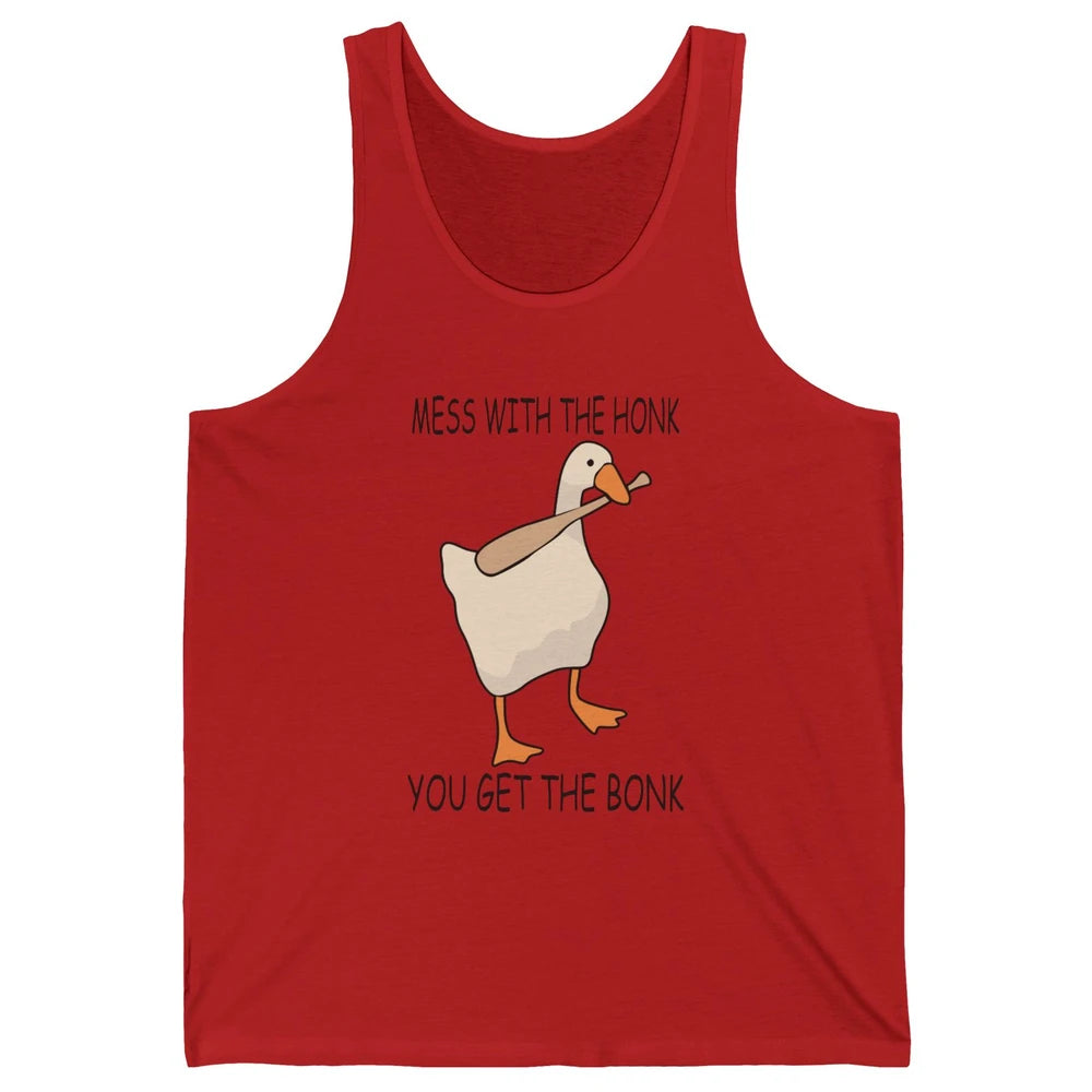Funny Goose Mess With the Honk You Get the Bonk Goose Meme Unisex Jersey Tank