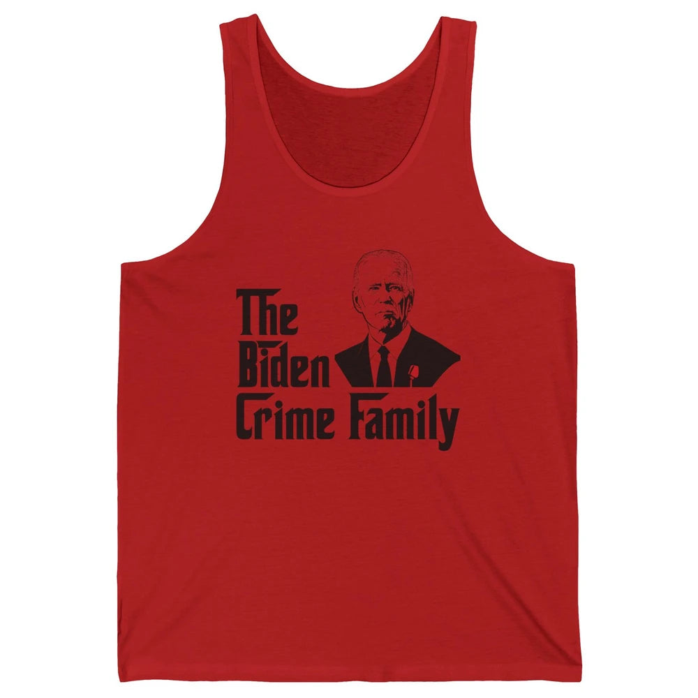 Funny The Biden Crime Family Anti Biden Liberals Democrats Unisex Jersey Tank