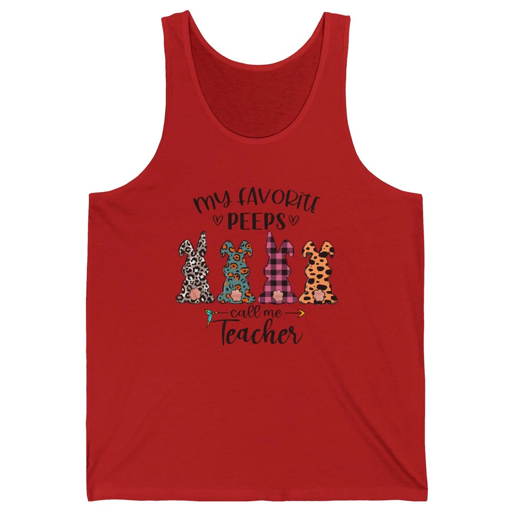 Easter Day My Favorite Peeps Calls Me Teacher Easter Bunny Unisex Jersey Tank