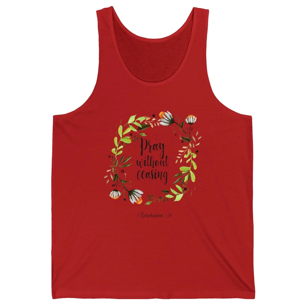 Floral Christian Pray Without Ceasing Bible Verse Motivation Unisex Jersey Tank