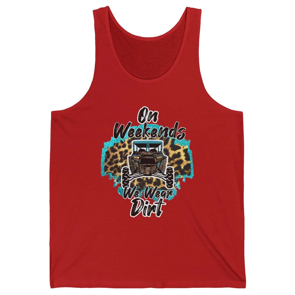 Leopard UTV On Weekend We Wear Mud Riding SXS Life Offroad Unisex Jersey Tank
