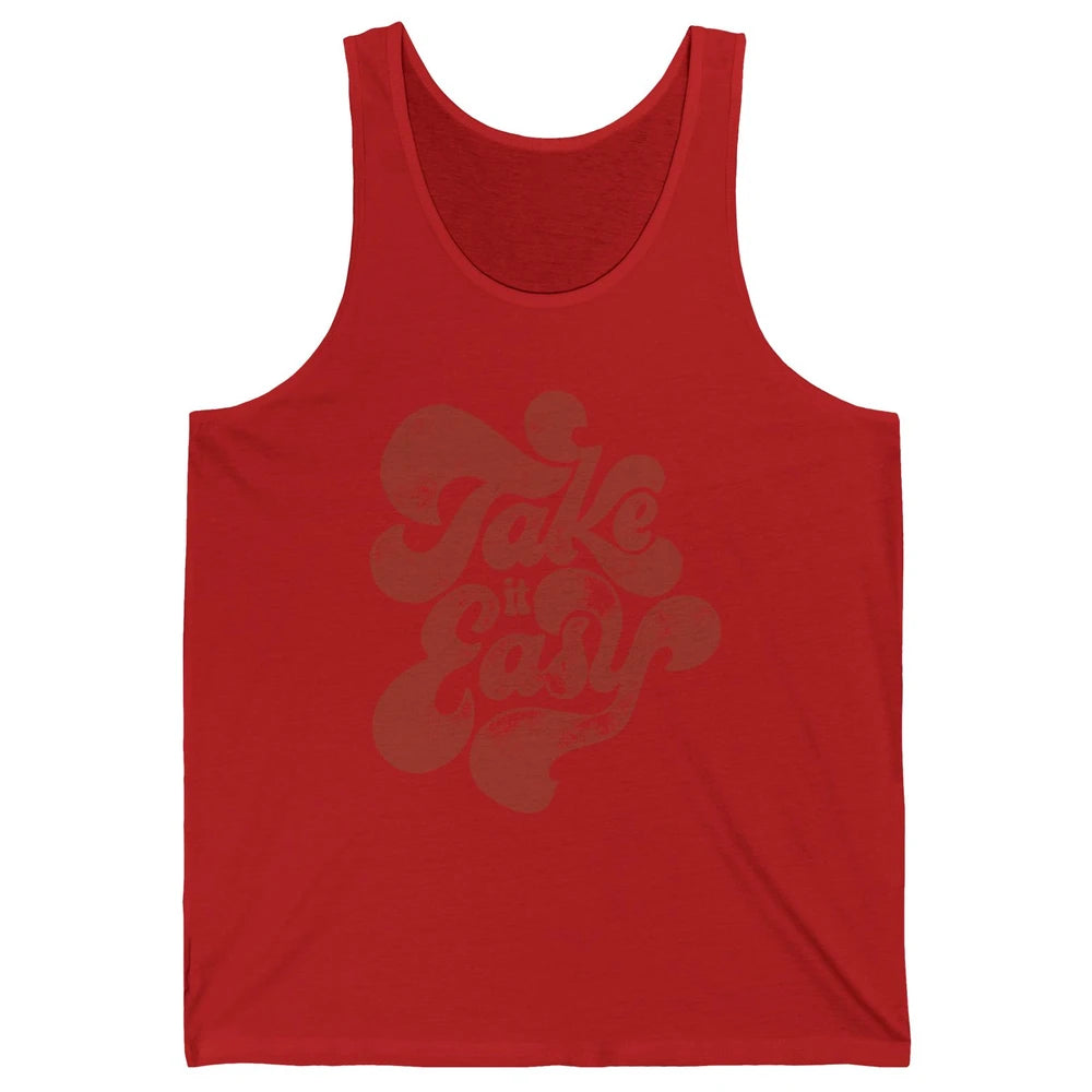 Retro Groovy Take It Easy Hippie Motivational Inspirational Unisex Jersey Tank