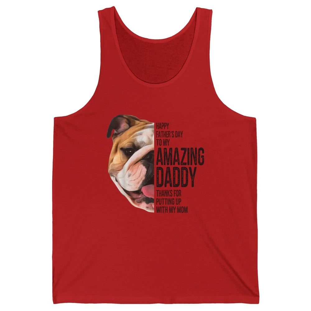 Bulldog Dad Happy Fathers Day To My Amazing Dad Bulldog Unisex Jersey Tank