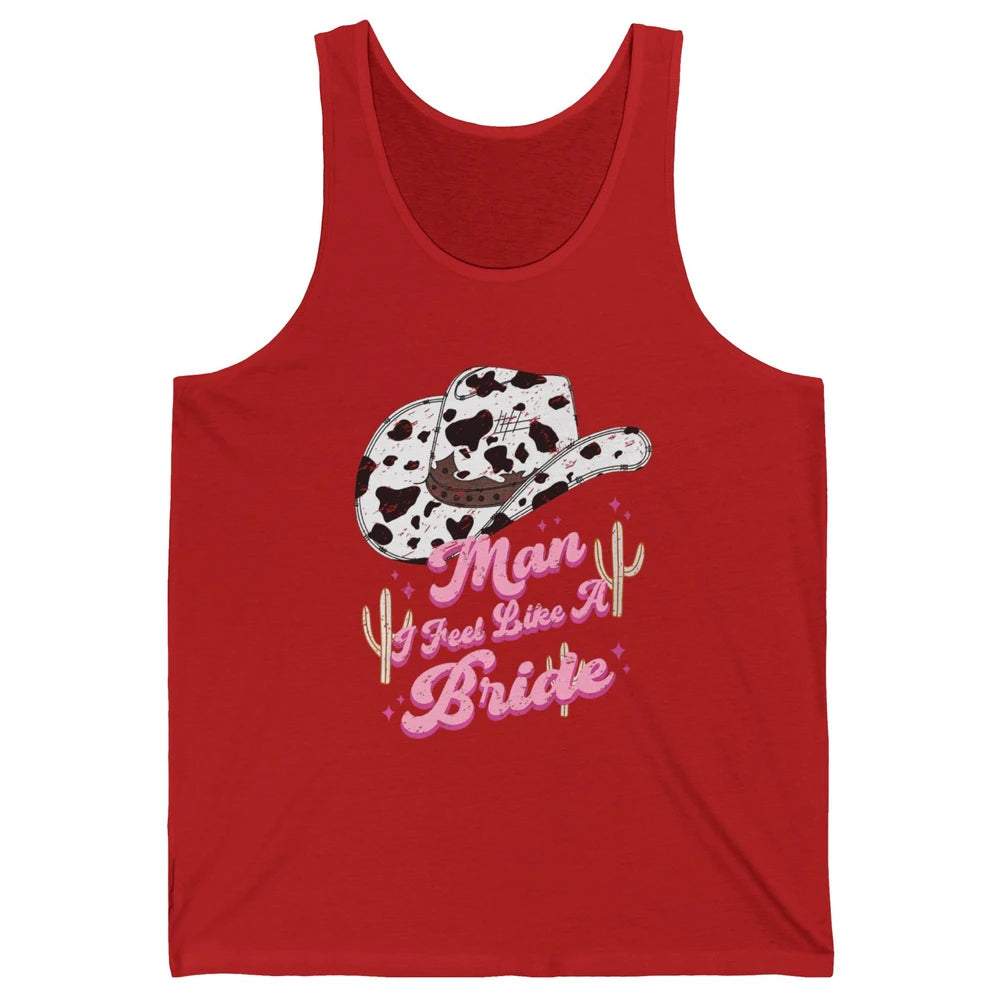 Groovy Man I Feel Like A Bride Retro Cool Cowboy Hat Western Unisex Jersey Tank